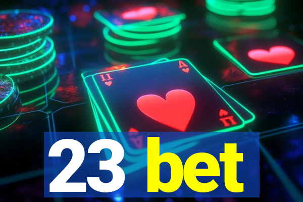 23 bet